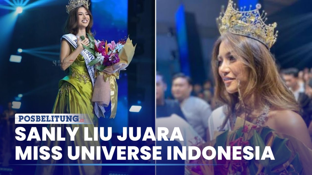 Sanly Liu Menang Miss Universe Indonesia 2025, Kirana Runner Up