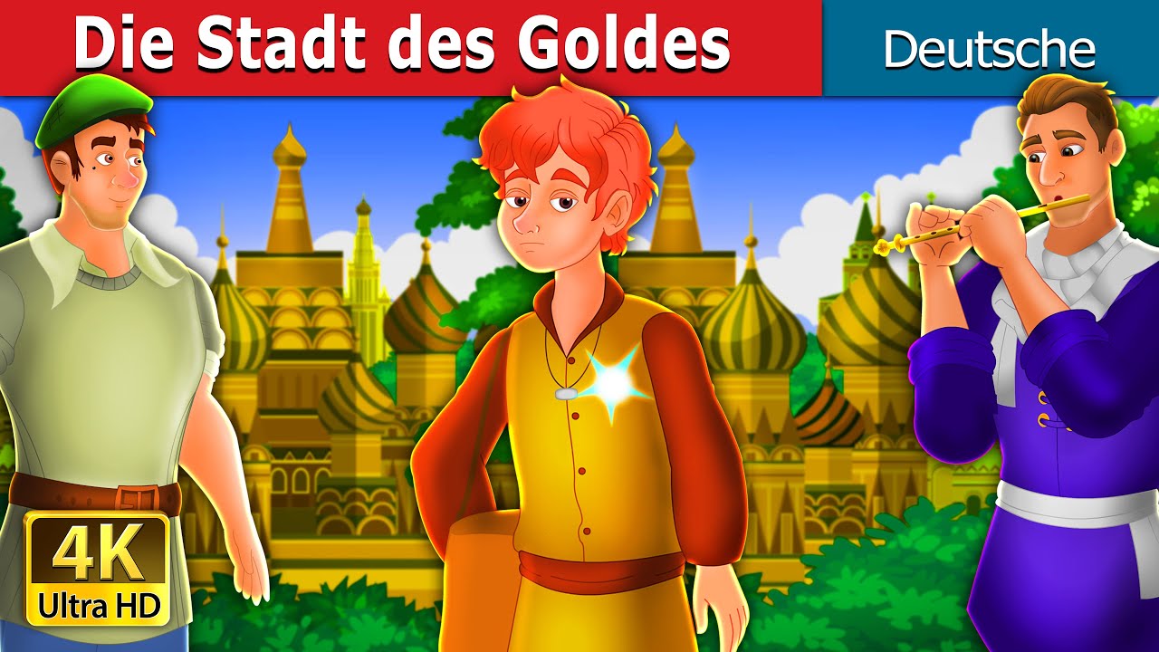 Die Stadt des Goldes | The City of Fortune Story | Deutsche Märchen |@GermanFairyTales