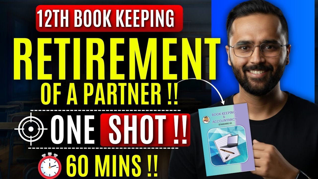 12th BookKeeping & Accountancy | Retirement of a Partner | Oneshot in 60 mins | Pradeep Giri Sir