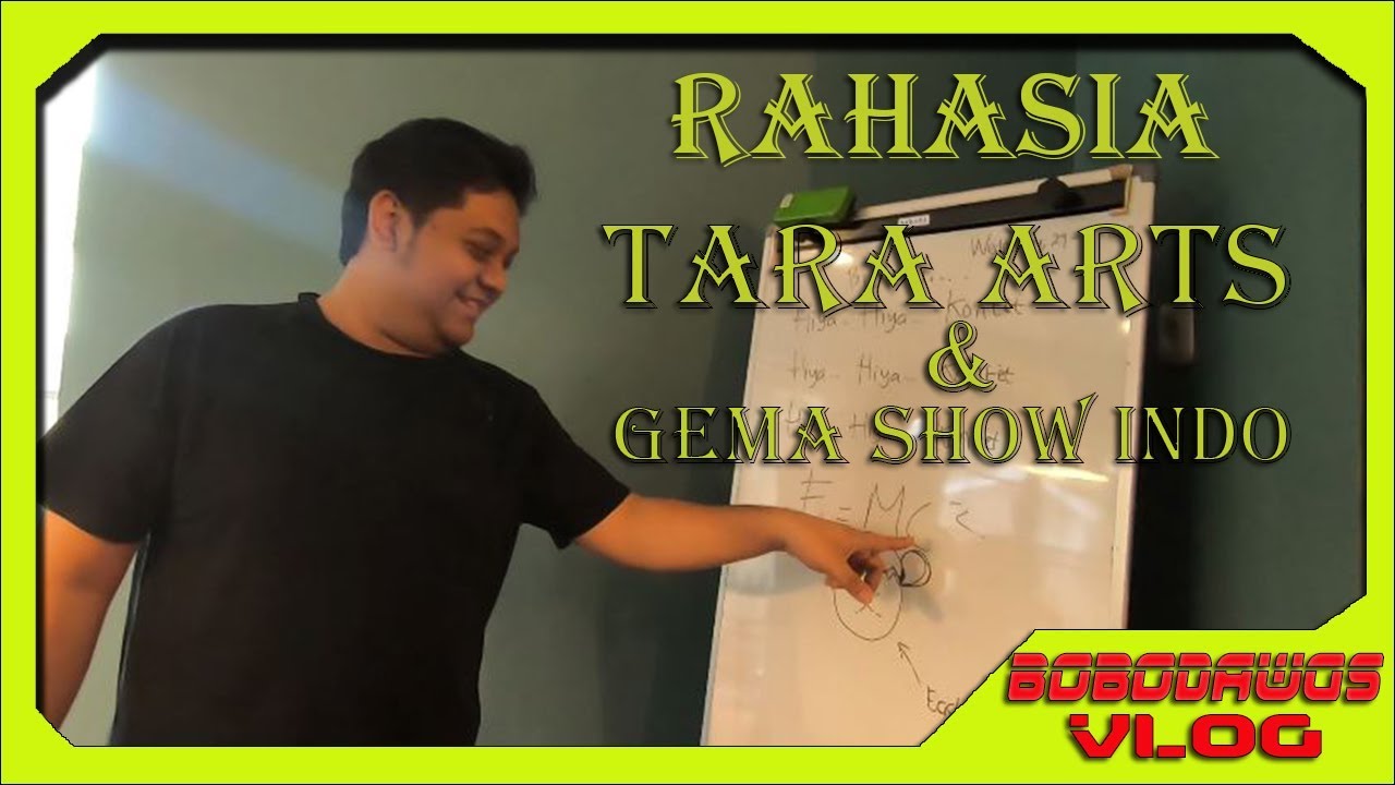 TERNYATA INI RAHASIA TARA ARTS & GEMA SHOW INDO ( BOBODAWGS VLOG #1 )