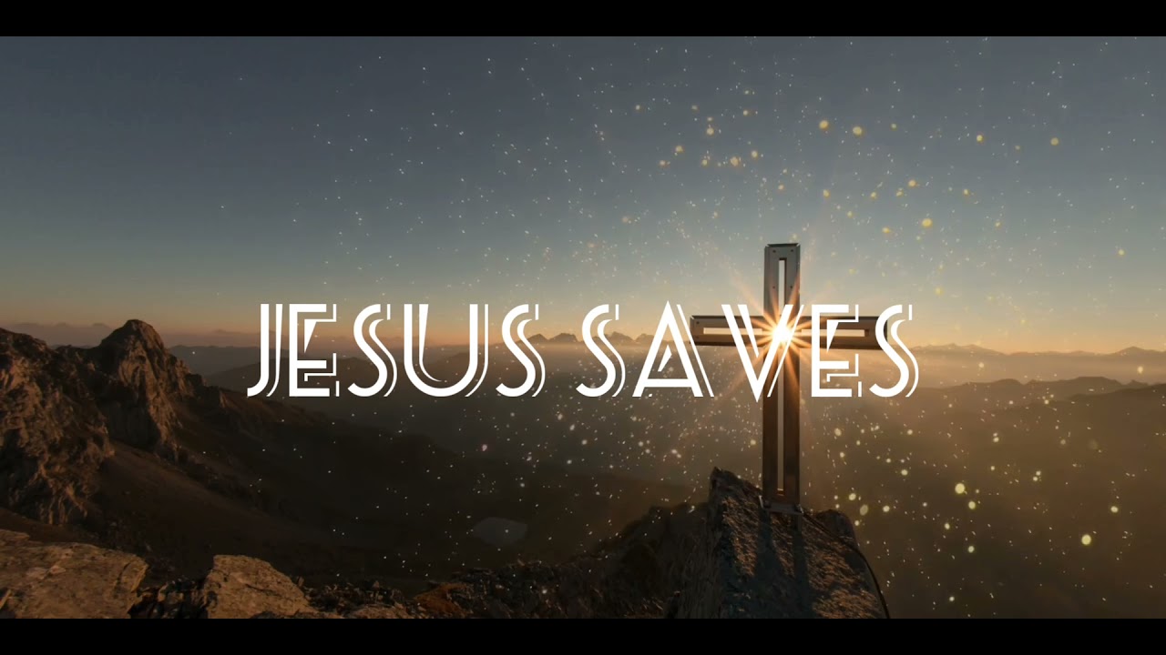 Jesus saves - Gospel hymn with Lyrics