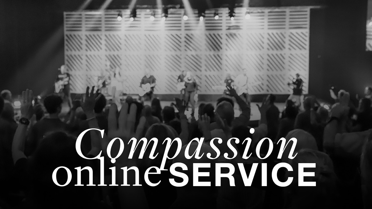 Compassion Online | Full Service | January 18th