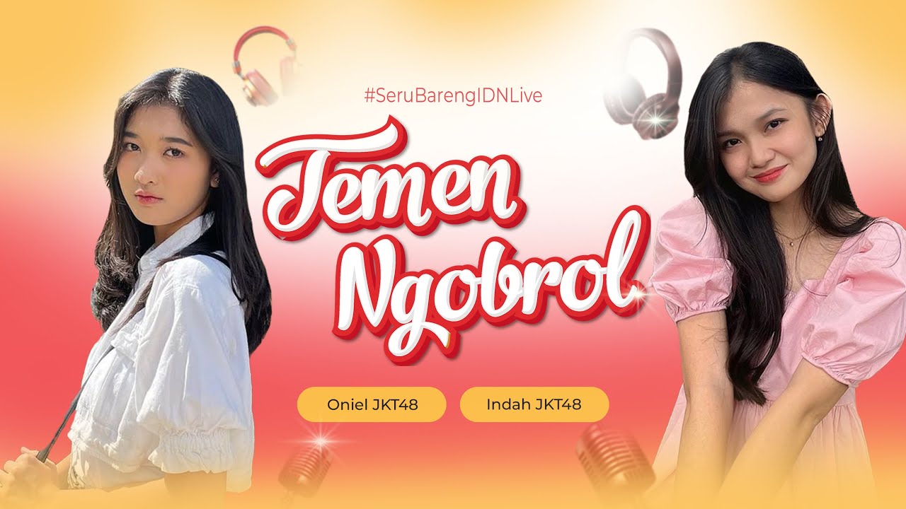 ONIEL JKT48 & INDAH JKT48  | Temen Ngobrol JKT48, 21 Desember 2023
