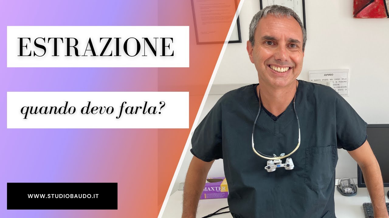 QUANDO È NECESSARIO ESTRARRE UN DENTE - seconda parte