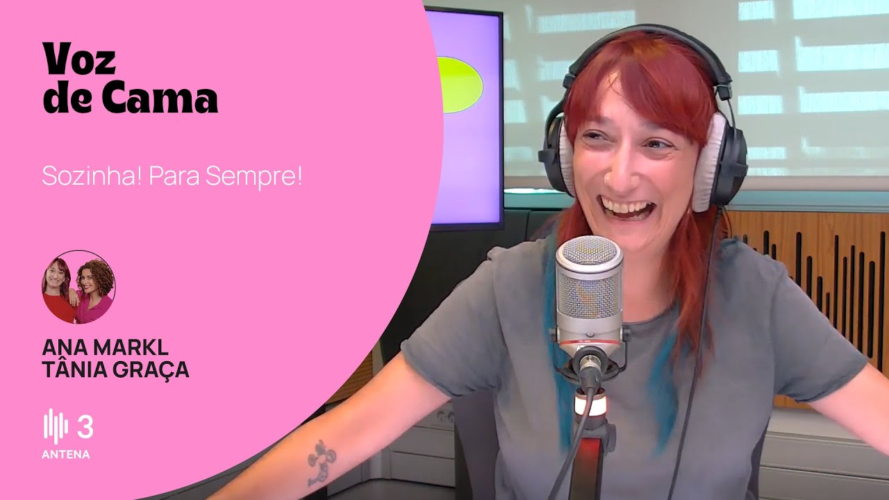 Sozinha! Para sempre! | Voz de Cama | Antena 3