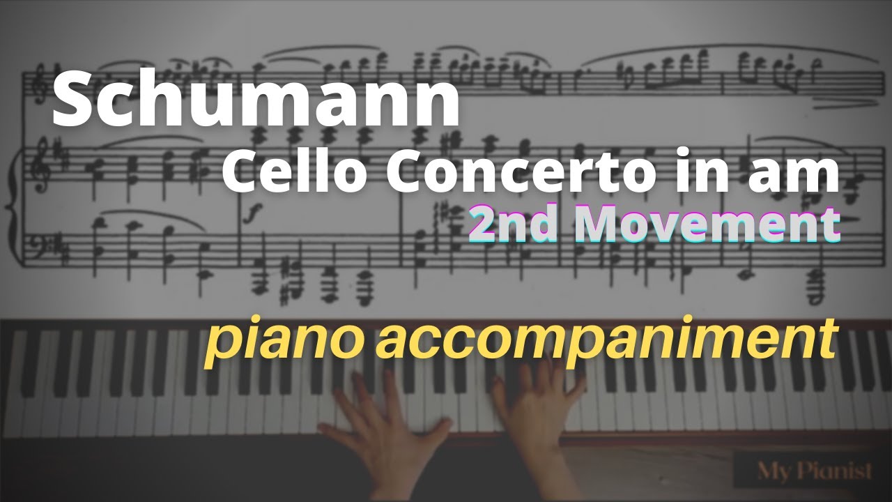Schumann - Cello Concerto in am, Op.129, 2nd Mov: Piano Accompaniment
