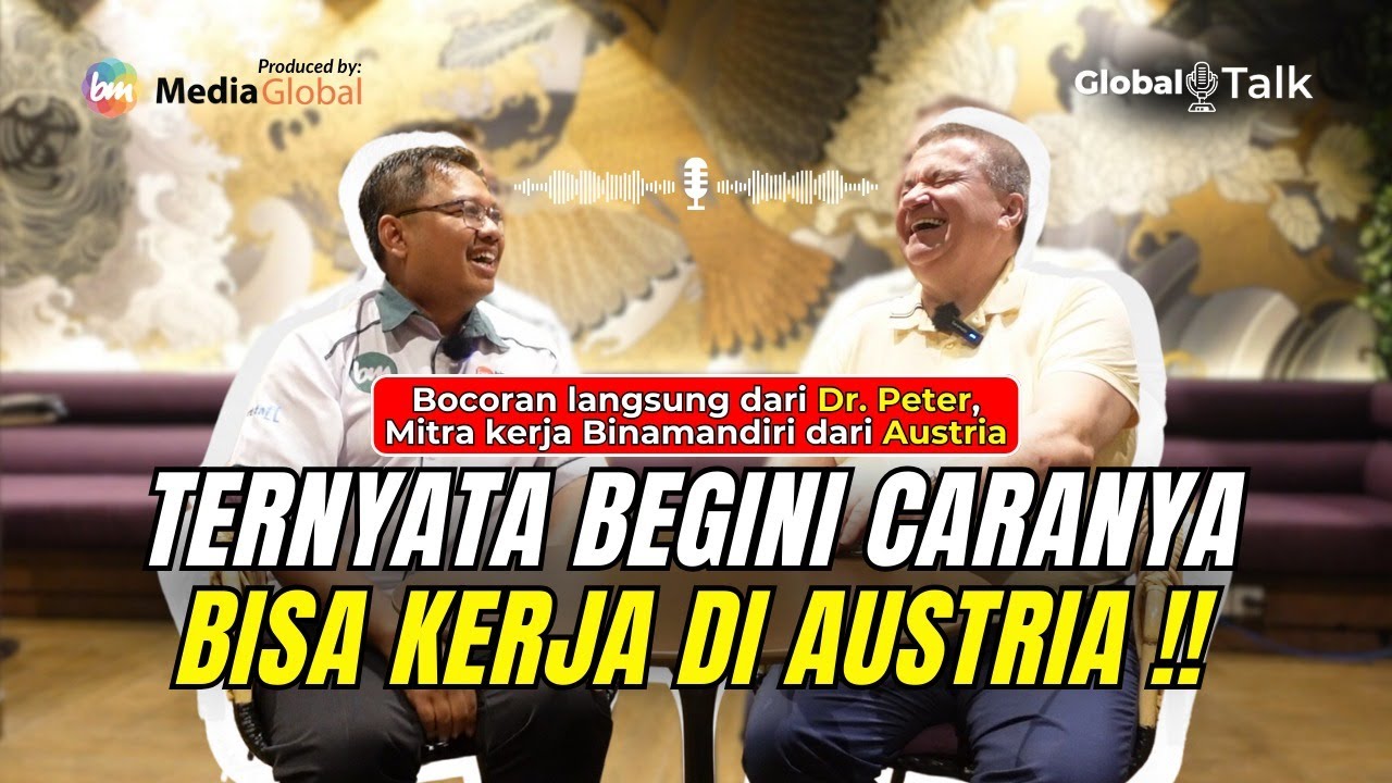 Dr. Peter kasih bocoran penting!! : Bagaimana caranya bisa kerja di Austria.