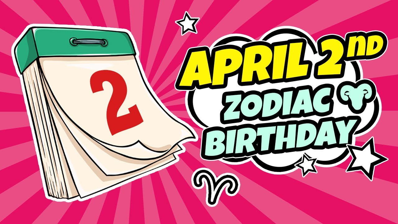 April 2 Zodiac Signs: Adorable Child-like