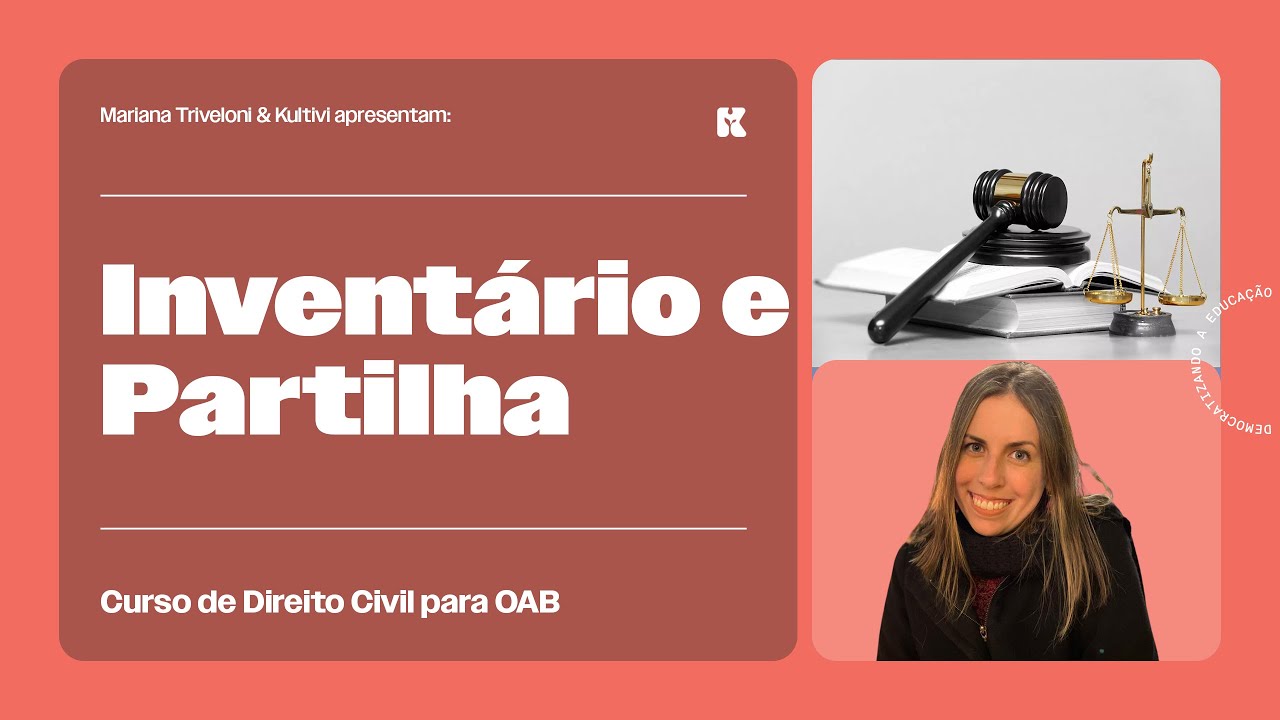 Inventário e Partilha | Direito Civil Descomplicado | Mariana Triveloni