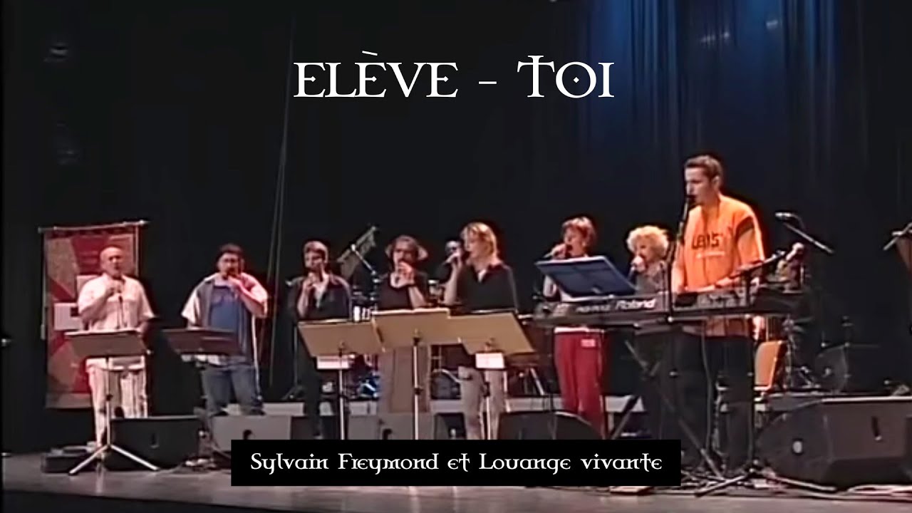 Elève-toi, Jem 748 - Sylvain Freymond & Louange Vivante