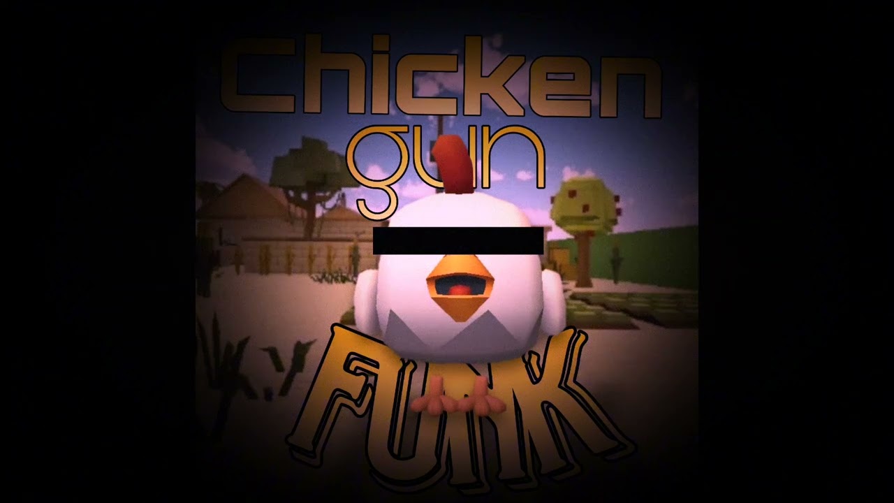 Chicken Gun Funk