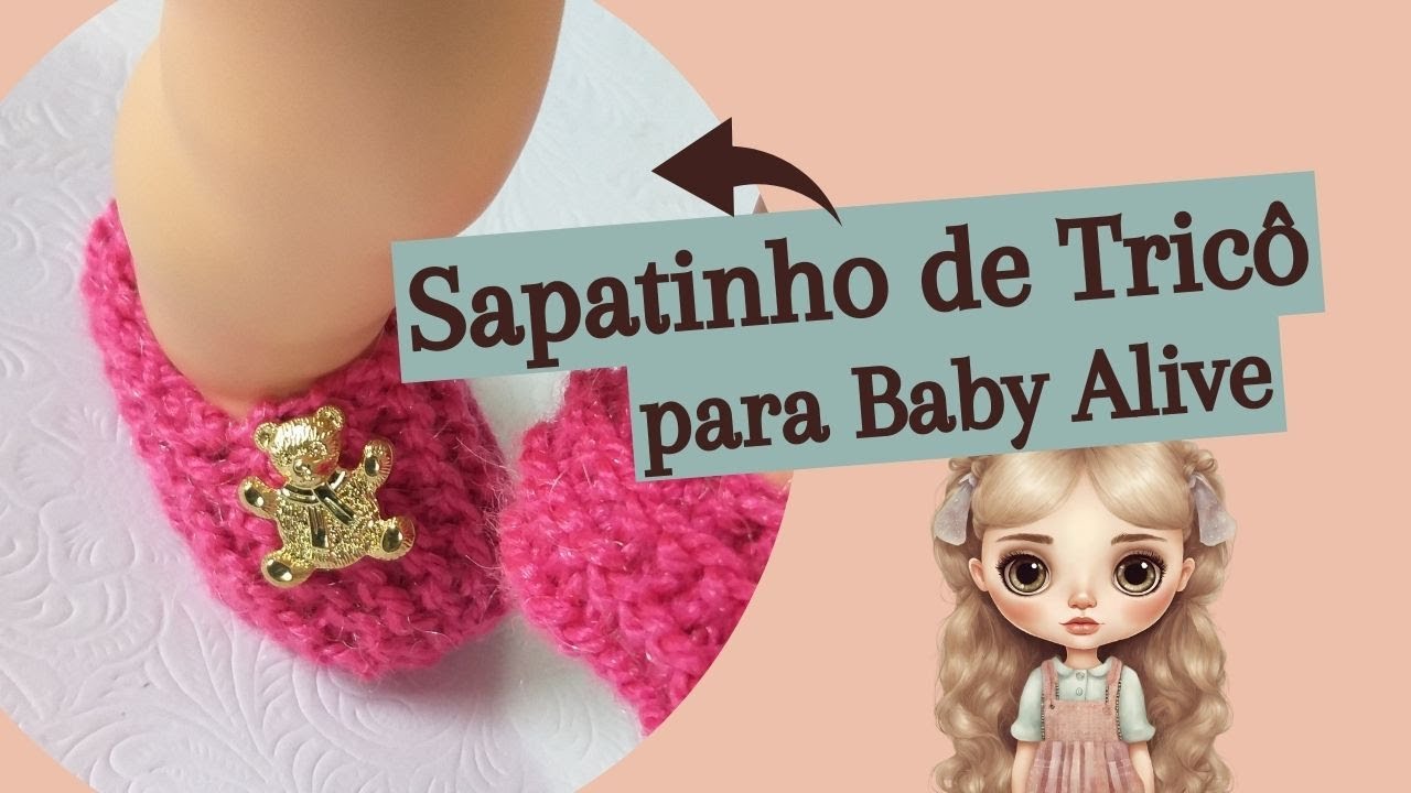 D.I.Y.: Sapatinho de Tricô para bonecas Baby Alive