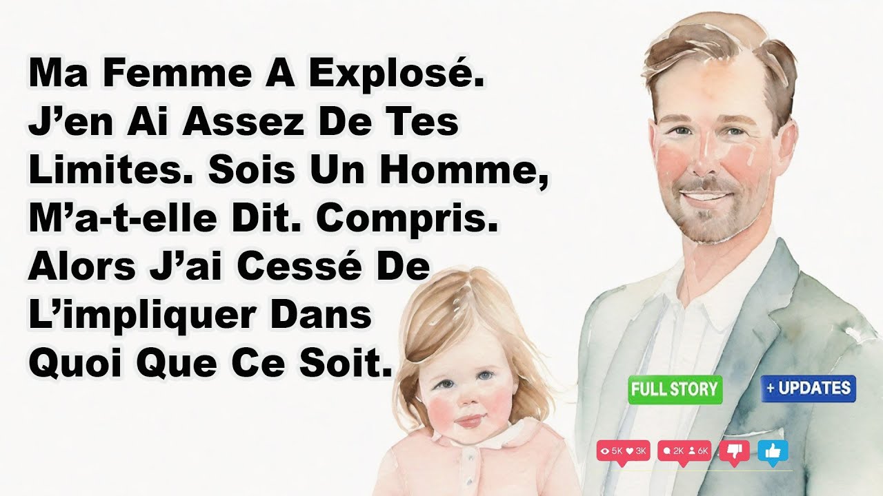 Ma Femme A Explosé. J’en Ai Assez De Tes Limites. Sois Un Homme, M’a-t-elle Dit. Compris...