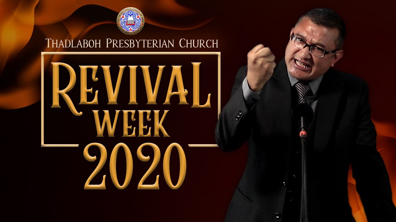 Revival Week 2020 | Rev. P.L. Pakma | 27.07.2020 | 7pm | Thadlaboh Presbyterian Church, Jowai