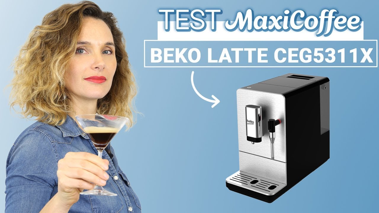 BEKO INOX LATTE CEG5311X | Machine à café grain | Le Test MaxiCoffee