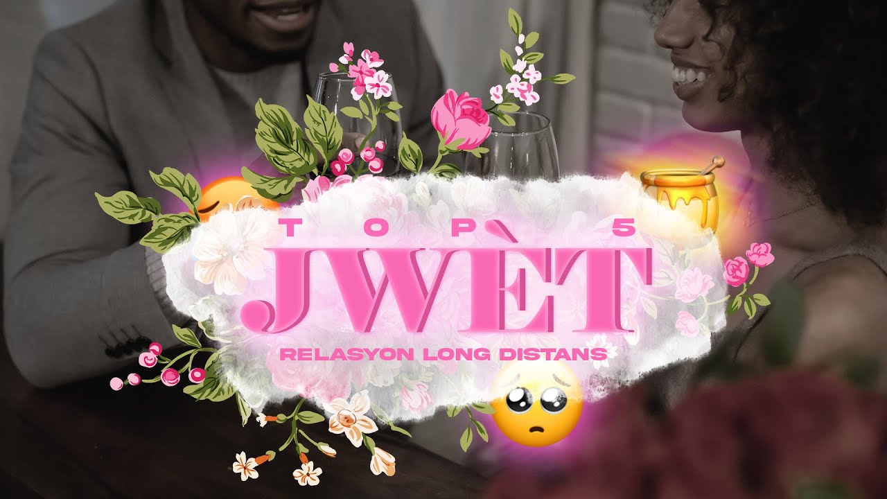 5 BEL JWET POUW JWE AK MENNAJ OU OSWA ON FANM WAP KOZE KI AP VIV LWEN'W