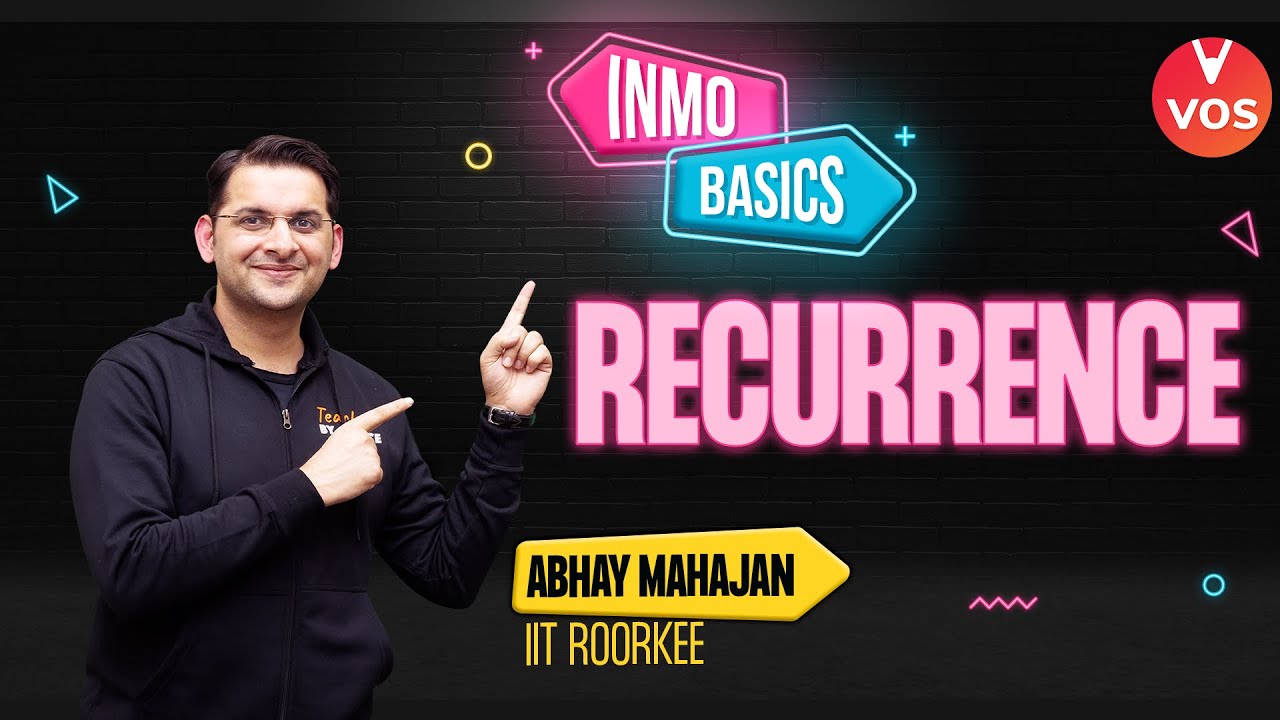 RECURRENCE | INMO BASICS | Maths Olympiad | INMO Preparation | Abhay Mahajan | VOS