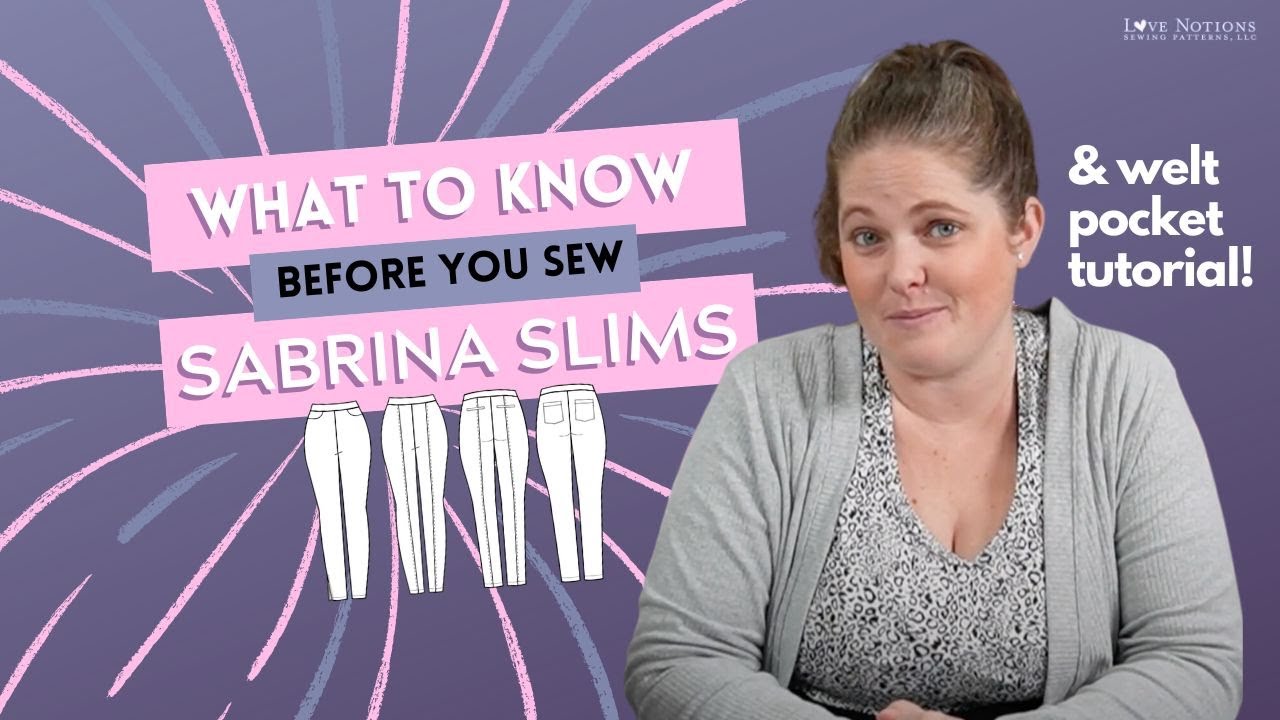 Welt Pocket SewingTutorial & What to know BEFORE you sew the Sabrina Slims Pattern with Megan