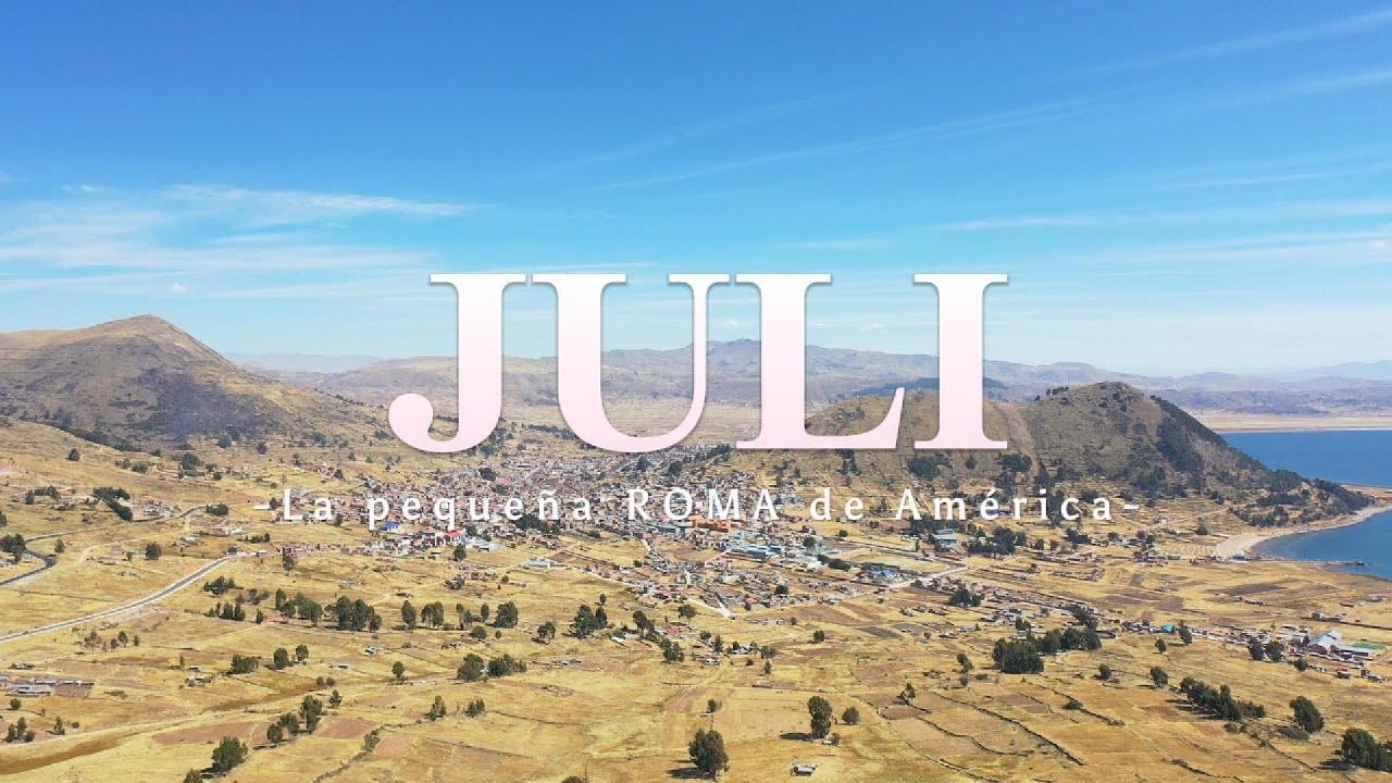 Descubre Juli, Puno: La pequeña Roma de América