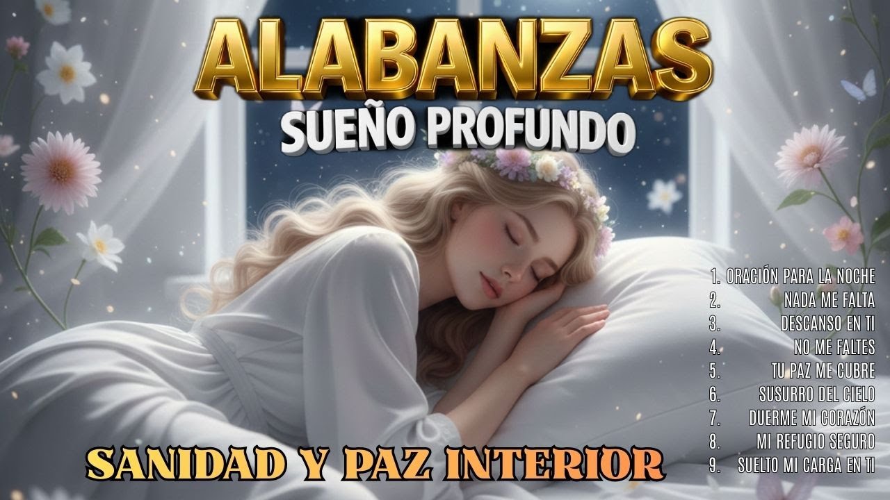 ALABANZAS PARA DORMIR Y DESCANSAR EN PAZ 🕊️ Música Cristiana Nocturna | Descanso en Dios✨✨