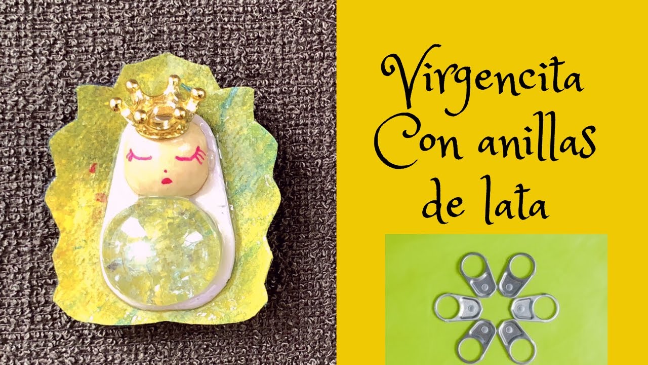 Virgencitas Maria con anillas de lata o chapas