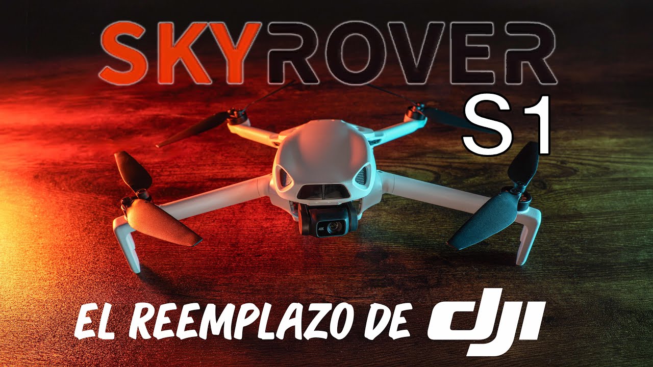 Skyrover S1/ El Reemplazo de DJI