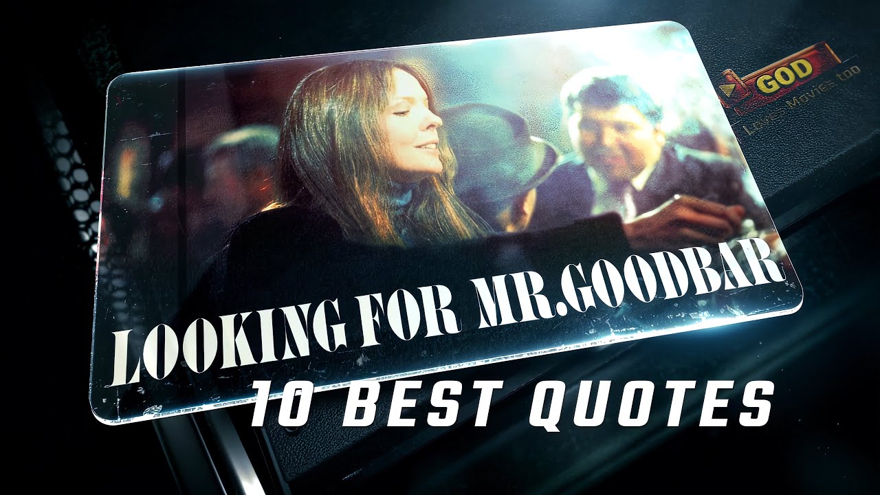 Looking for Mr. Goodbar 1977 | 10 Best Quotes