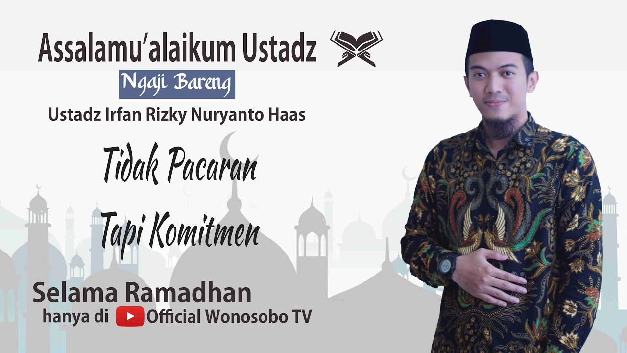 Assalamualaikum Ustadz Eps.23 | Tidak Pacaran Tapi Komitmen