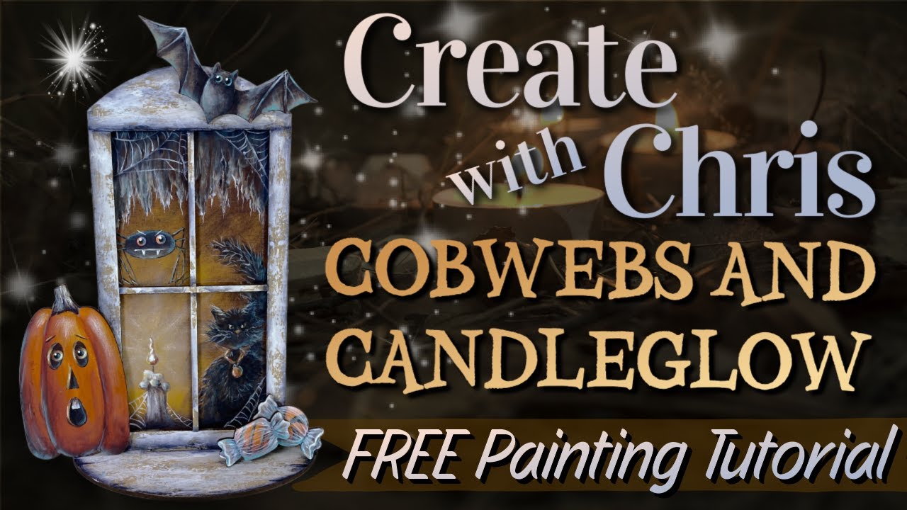 Create with Chris - Cobwebs and Candleglow