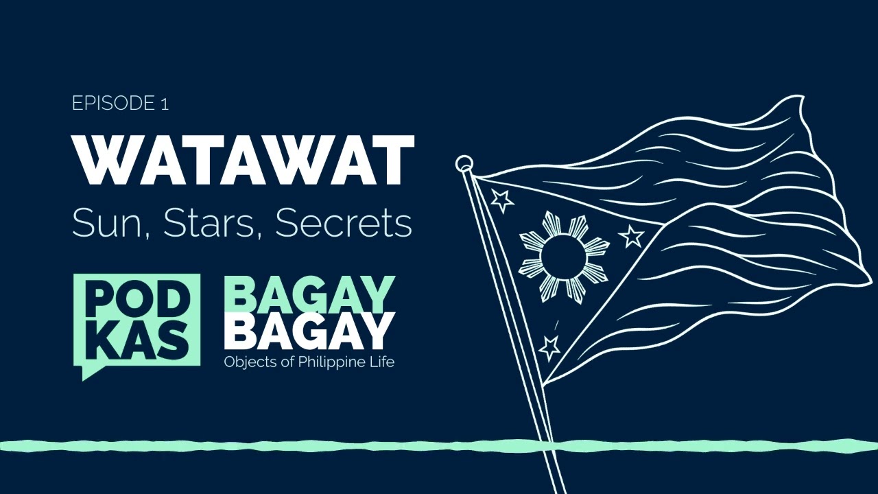 #BagayBagay Ep. 1: Watawat: Sun, Stars, Secrets