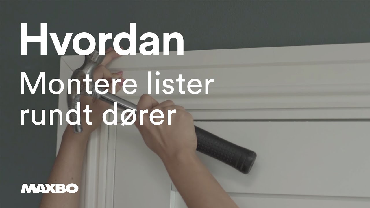 Hvordan montere lister rundt dører?