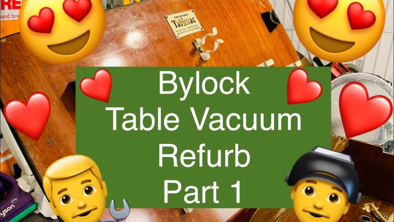 Bylock 1960's Table Vacuum Refurb Part 1