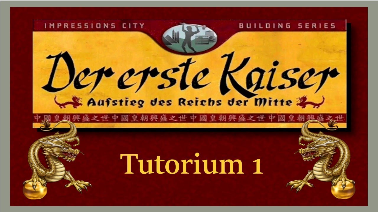 Let´s Play | DER ERSTE KAISER | Tutorium 1