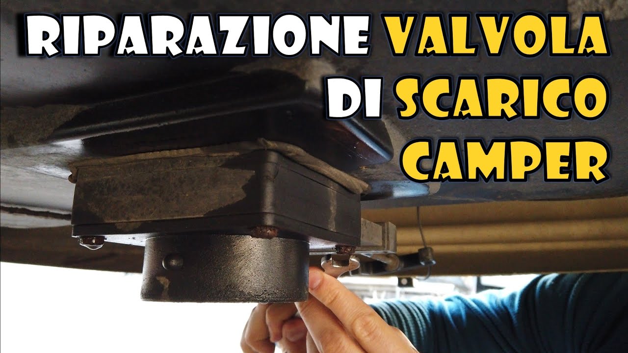 VALVOLA DI SCARICO CAMPER Acque Grigie - Riparazione Fai Da Te Perdita ACQUA Ghigliottina FAP