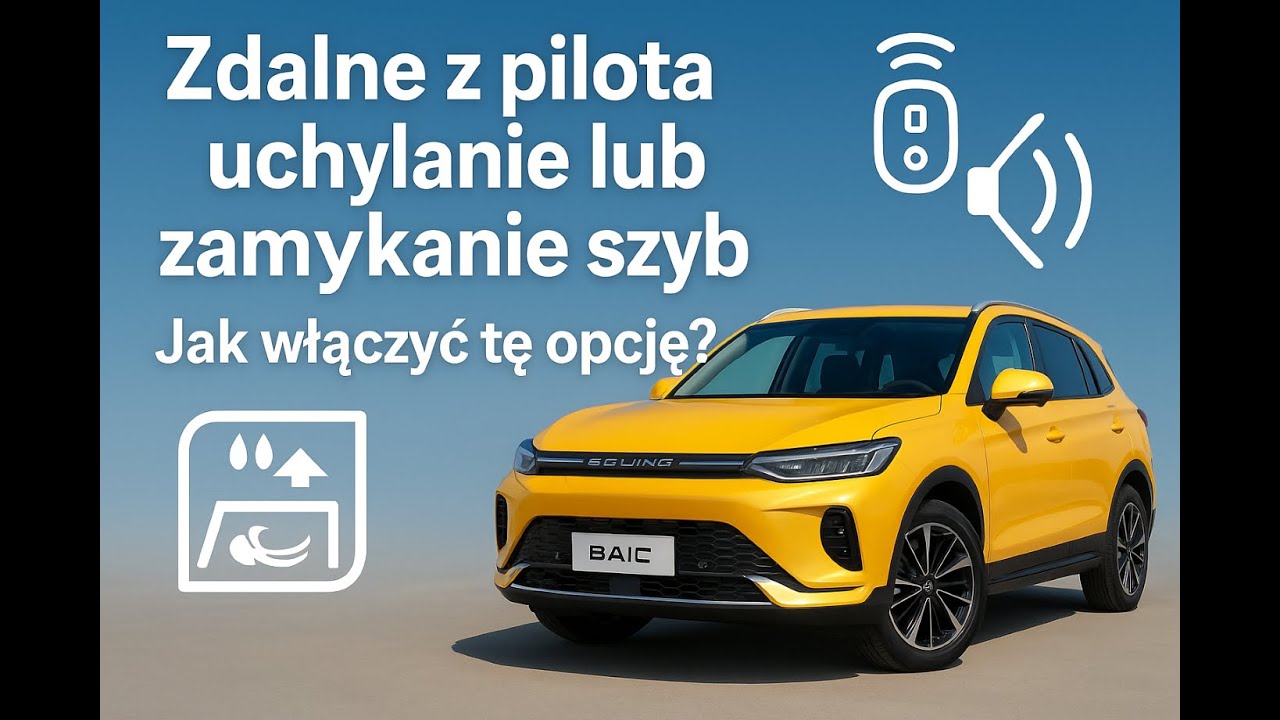 Zdalne sterowanie szybami i szyberdachem | Jak włączyć funkcję w BAIC Beijing 5