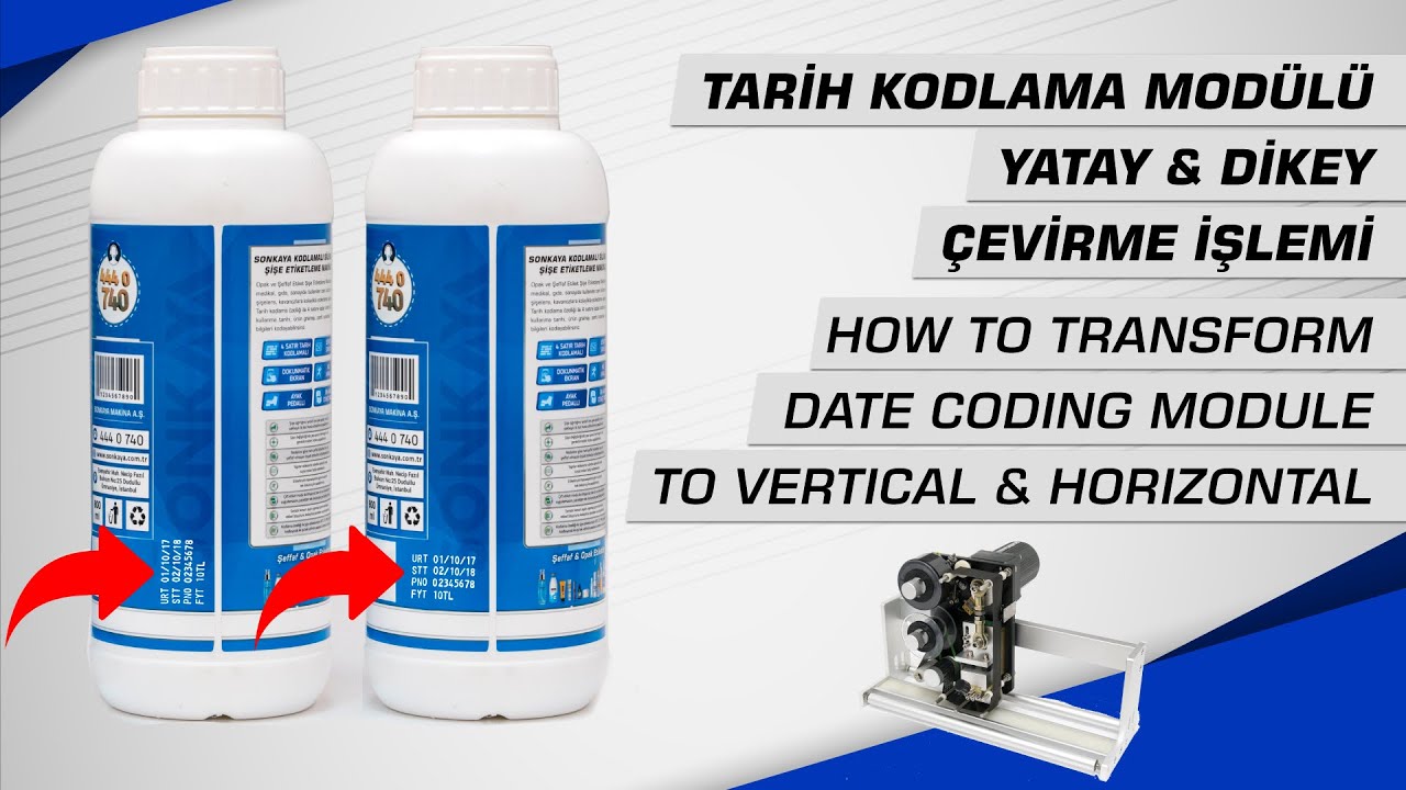 Sonkaya SMTK130P Tarih Kodlama Modülü Yatay / Dikey Dönüşüm Nasıl Yapılır