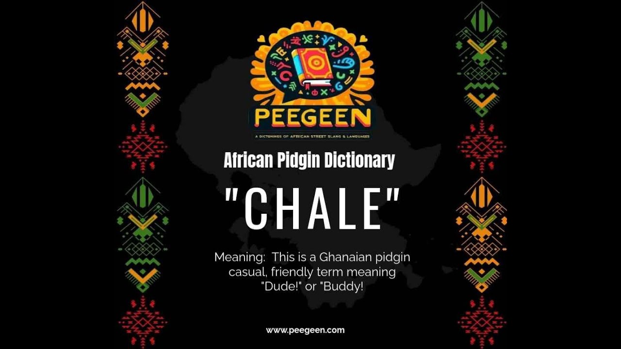 CHALE African Pidgin Dictionary
