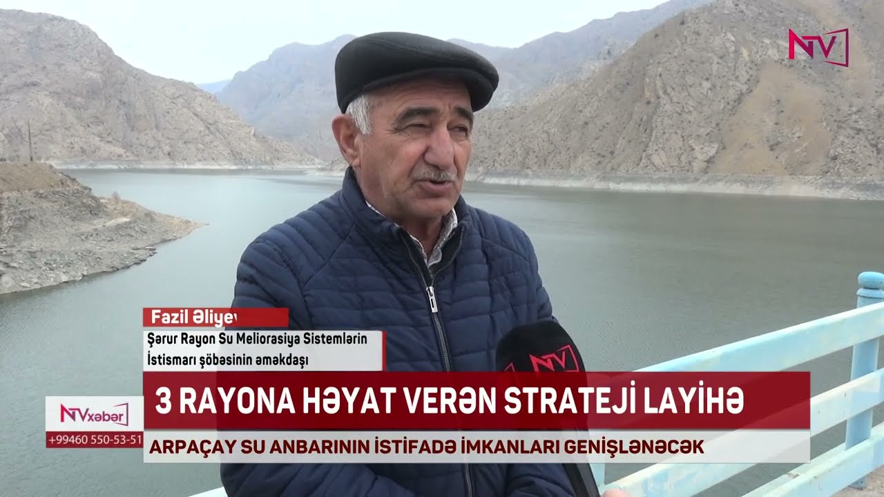ARPAÇAY SU ANBARININ İSTİFADƏ İMKANLARI GENİŞLƏNƏCƏK