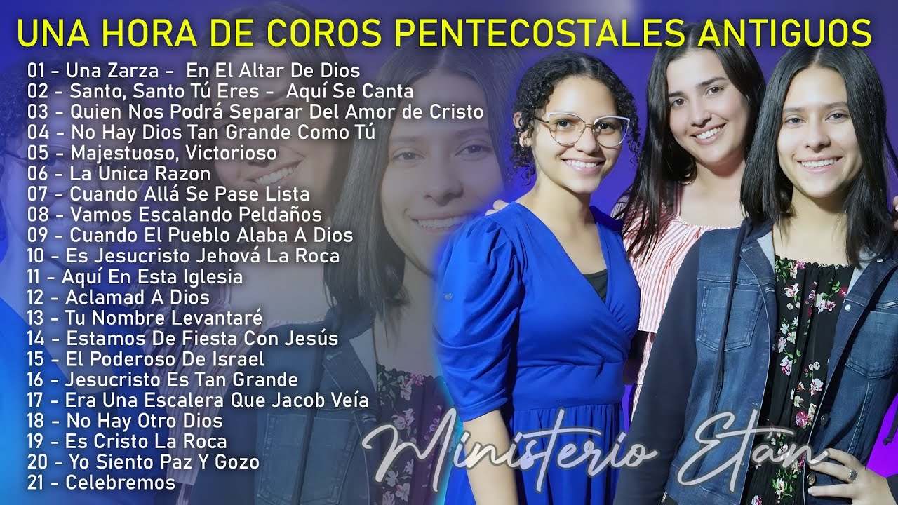 1Una Hora De Coros Pentecostales Antiguos Con El Ministerio Etán