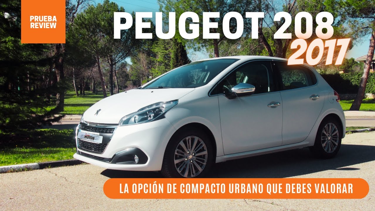 🤔 Peugeot 208 Allure 2017, el Compacto Urbano que debes valorar ✅ / SuperMotor.Online