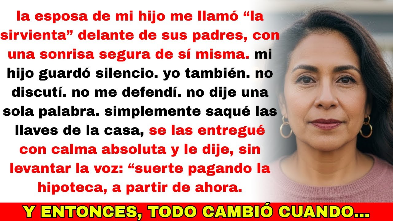 la esposa de mi hijo me llamó “la sirvienta”… le entregué las llaves y dije:“suerte con la hipoteca”