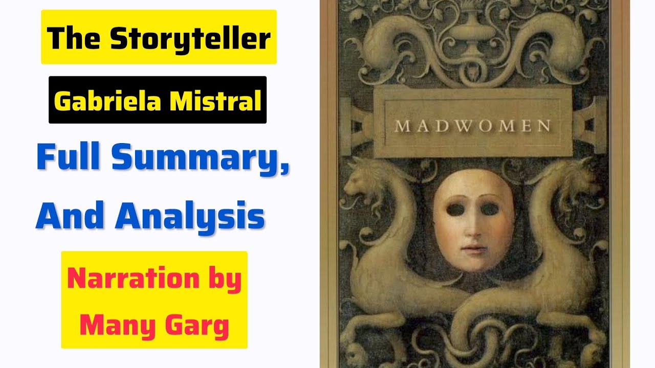 The Storyteller by Gabriela Mistral Full Summary and Analysis 