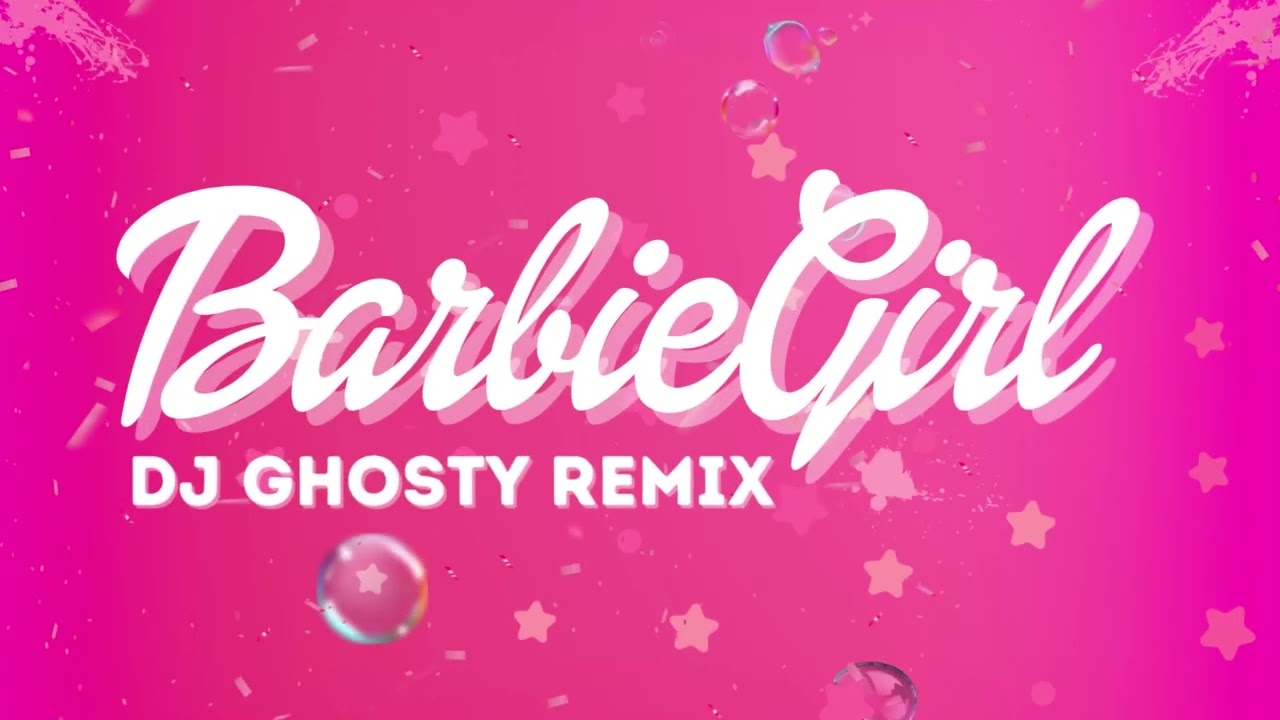 Aqua - Barbie Girl (Dj Ghosty Remix)