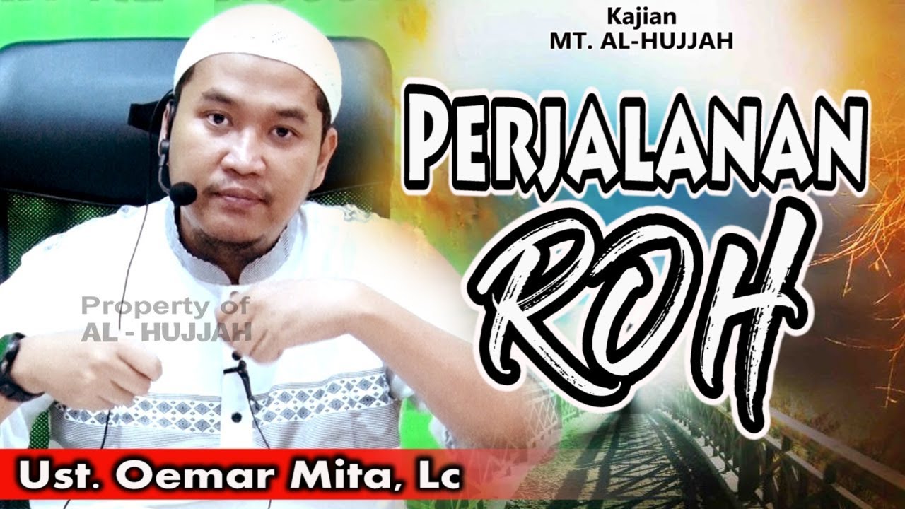 Perjalanan Roh || Ust. Oemar Mita, Lc