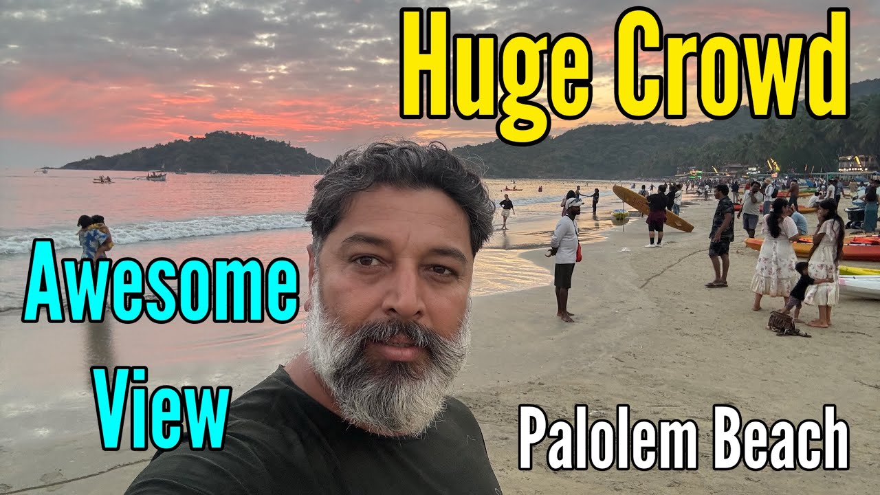 Palolem Beach Weekend Crowd || Awesome View of Sea || South Goa || Harry Dhillon 