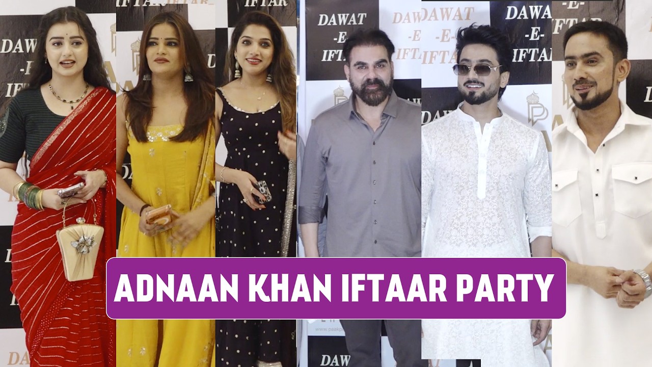 Arbaaz Khan, Chahat Pandey, Vanshaj,Nikki, Archana, Mr Faisu At Adnaan Khan Iftaar Party
