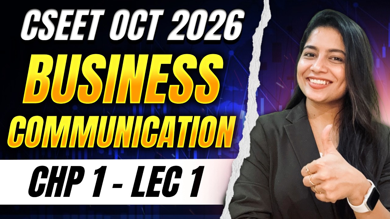 FREE CSEET Business Communication Classes | Lecture 1 | CSEET June 2026 Classes ✅100% ICSI Syllabus