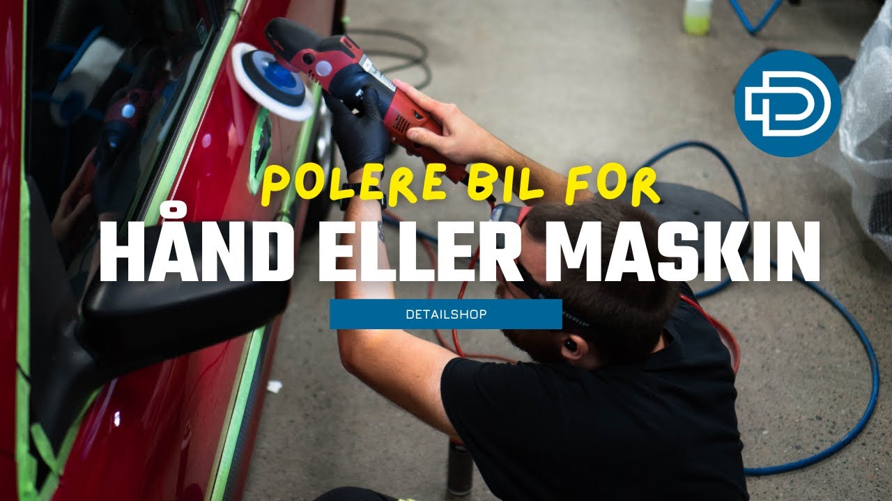 H&aring;ndpolering vs. Maskinpolering av bil?
