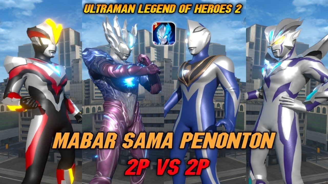 ULTRAMAN SAGA & ULTRAMAN VICTORY VS ULTRAMAN AGUL V2 DAN ULTRAMAN ZERO BEYOND 2 VS 2 MABAR 