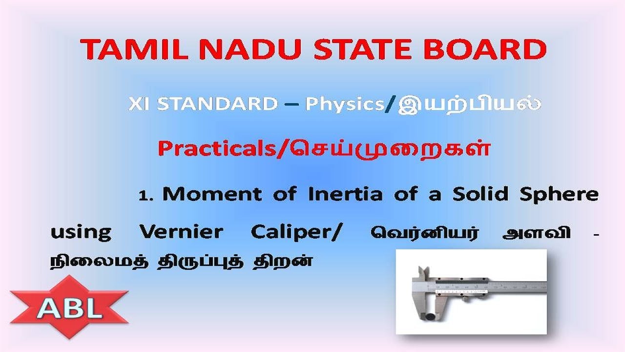 XI Physics Practical 1-Moment of Inertia of a Solid Sphere using Vernier Caliper/ வெர்னியர் அளவி